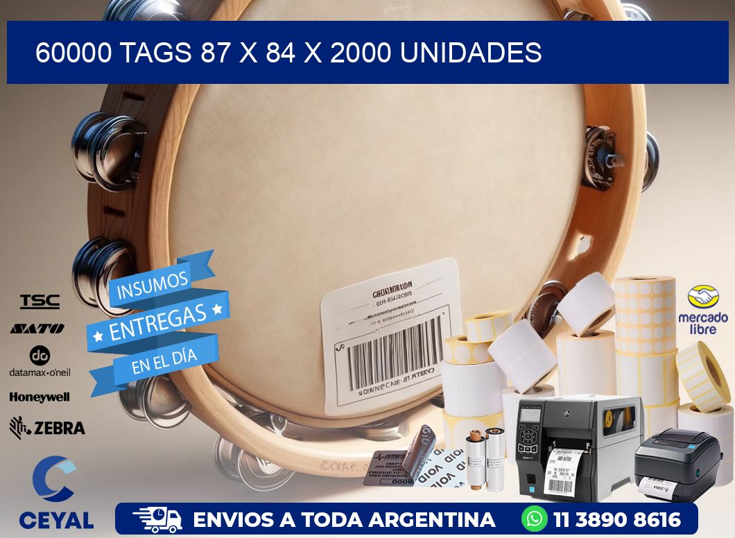 60000 TAGS 87 x 84 X 2000 UNIDADES