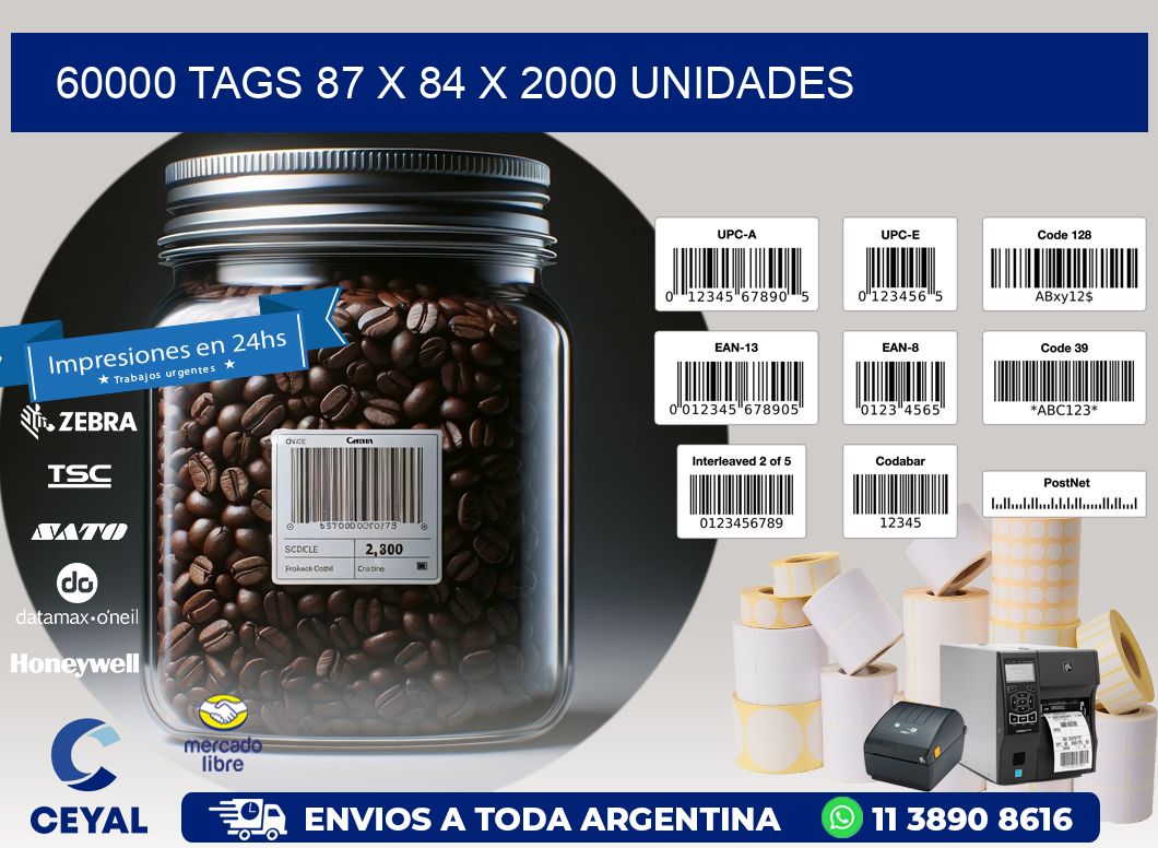 60000 TAGS 87 x 84 X 2000 UNIDADES