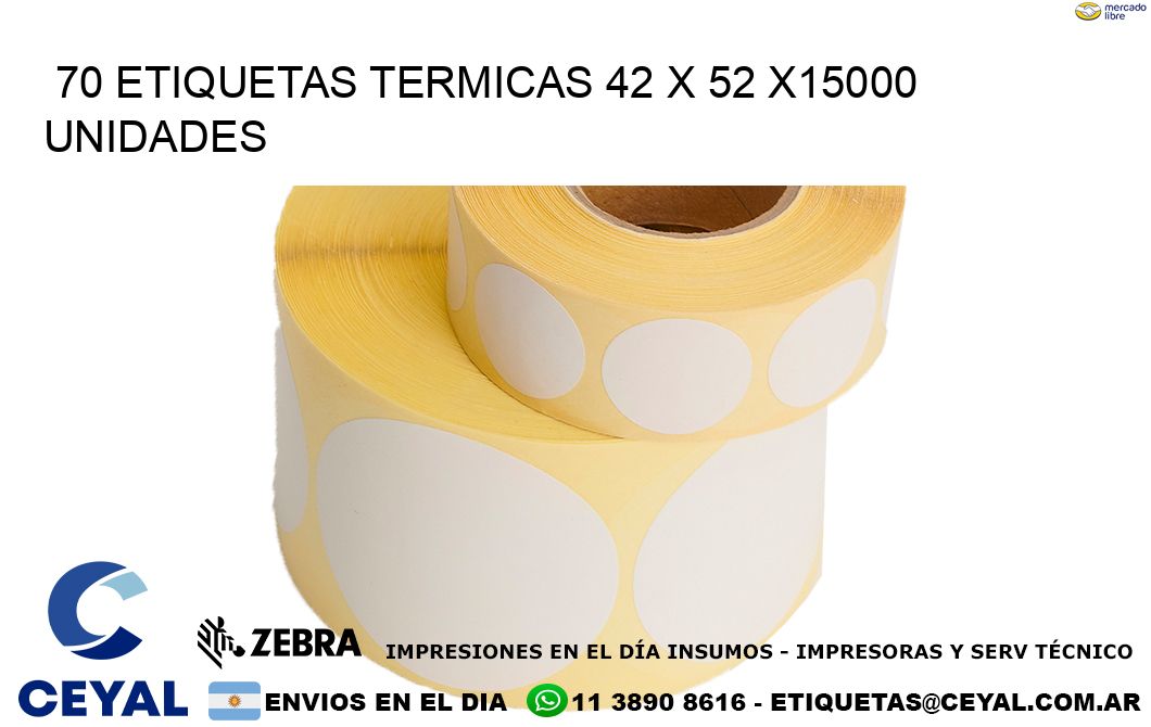 70 ETIQUETAS TERMICAS 42 x 52 X15000 UNIDADES