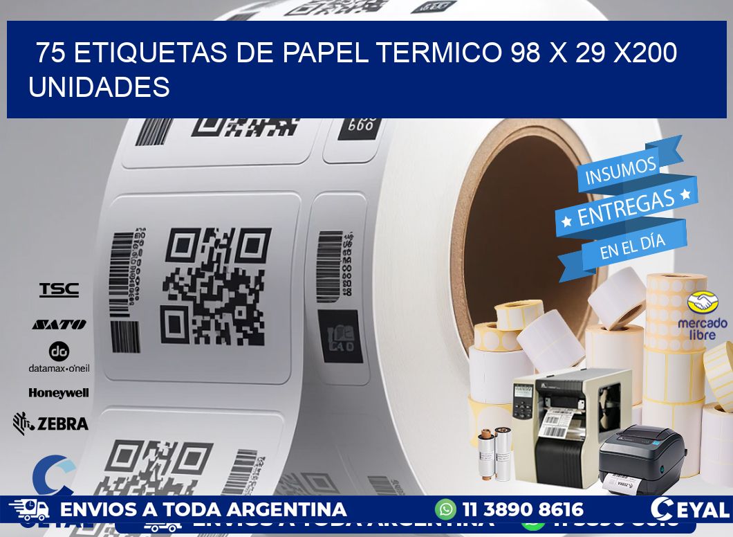 75 ETIQUETAS DE PAPEL TERMICO 98 x 29 x200 UNIDADES