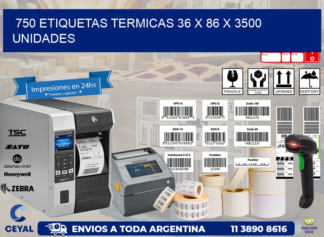 750 ETIQUETAS TERMICAS 36 x 86 X 3500 UNIDADES