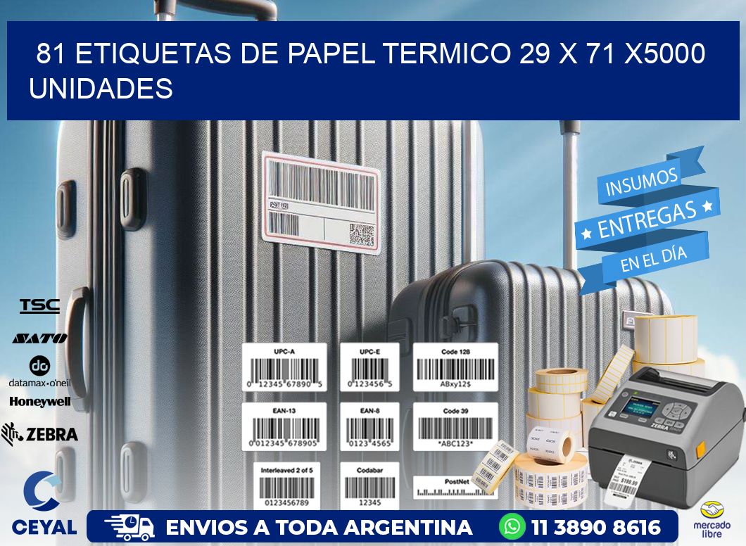 81 ETIQUETAS DE PAPEL TERMICO 29 x 71 X5000 UNIDADES