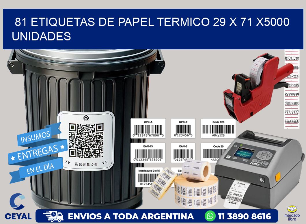 81 ETIQUETAS DE PAPEL TERMICO 29 x 71 X5000 UNIDADES