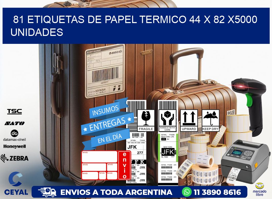 81 ETIQUETAS DE PAPEL TERMICO 44 x 82 X5000 UNIDADES