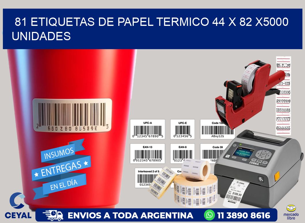 81 ETIQUETAS DE PAPEL TERMICO 44 x 82 X5000 UNIDADES