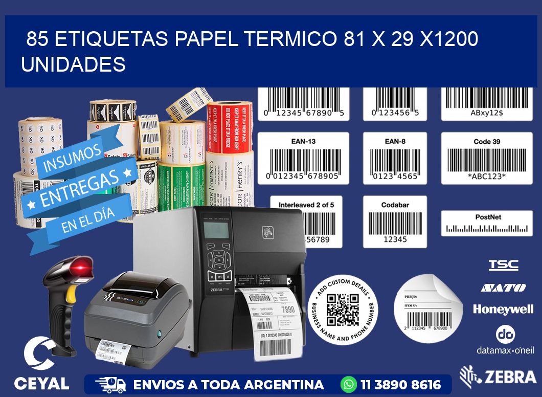 85 ETIQUETAS PAPEL TERMICO 81 x 29 X1200 UNIDADES