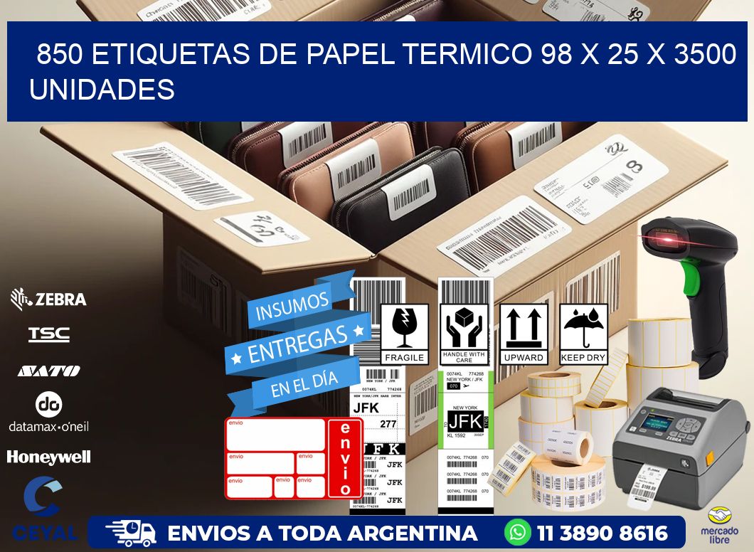 850 ETIQUETAS DE PAPEL TERMICO 98 x 25 X 3500 UNIDADES