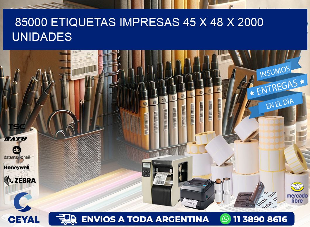 85000 ETIQUETAS IMPRESAS 45 x 48 X 2000 UNIDADES