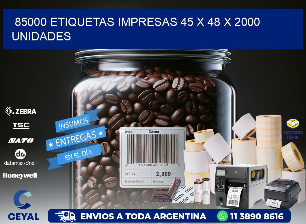 85000 ETIQUETAS IMPRESAS 45 x 48 X 2000 UNIDADES