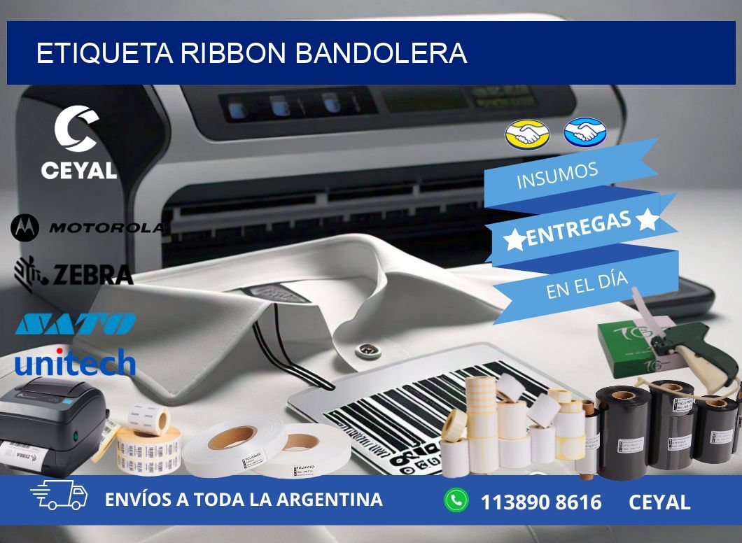 ETIQUETA RIBBON BANDOLERA