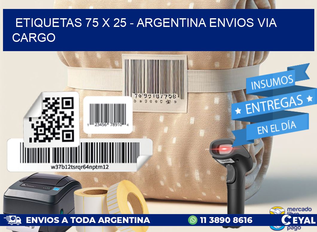 ETIQUETAS 75 x 25 - ARGENTINA ENVIOS VIA CARGO