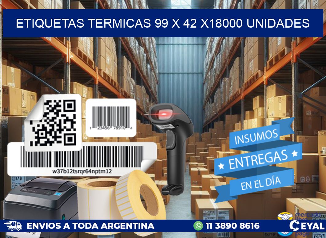 ETIQUETAS TERMICAS 99 x 42 x18000 UNIDADES