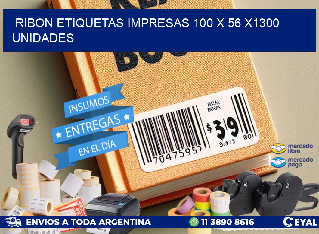 RIBON ETIQUETAS IMPRESAS 100 x 56 X1300 UNIDADES