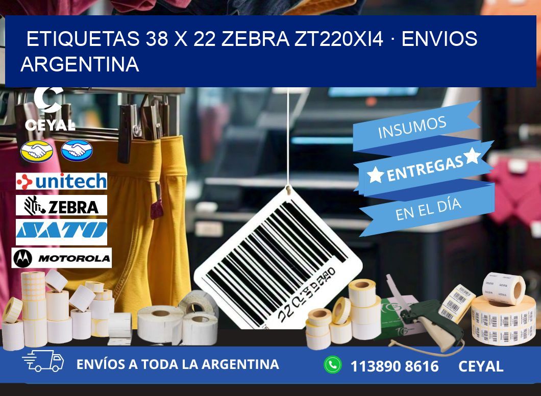 ETIQUETAS 38 x 22 ZEBRA ZT220Xi4 · ENVIOS ARGENTINA