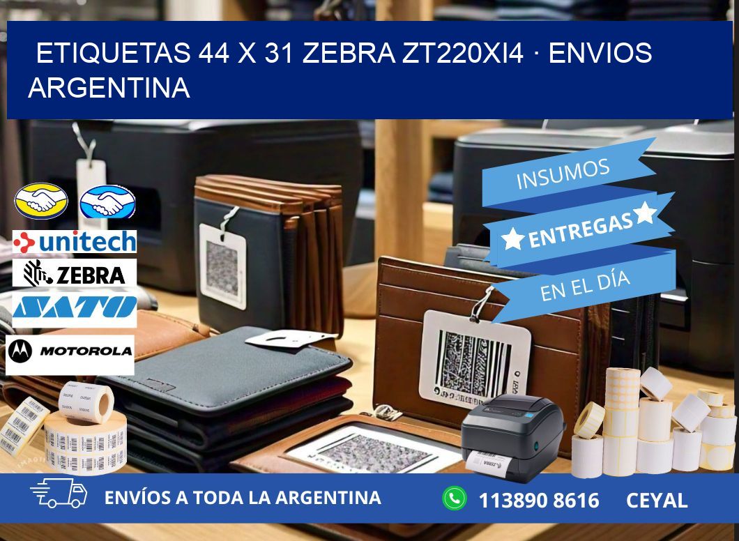 ETIQUETAS 44 x 31 ZEBRA ZT220Xi4 · ENVIOS ARGENTINA