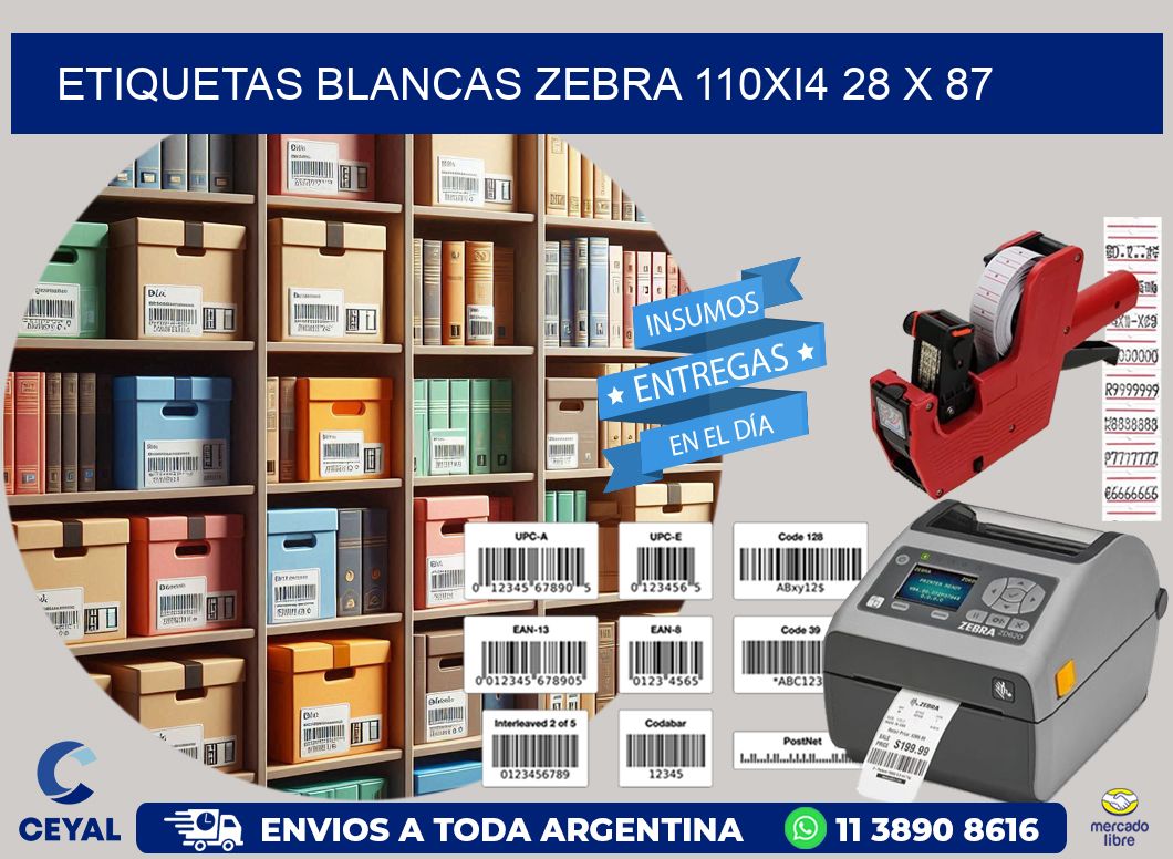 ETIQUETAS BLANCAS ZEBRA 110Xi4 28 x 87