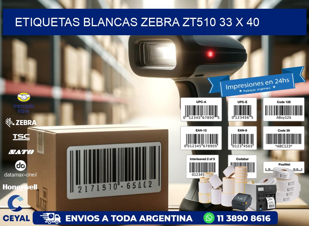 ETIQUETAS BLANCAS ZEBRA ZT510 33 x 40