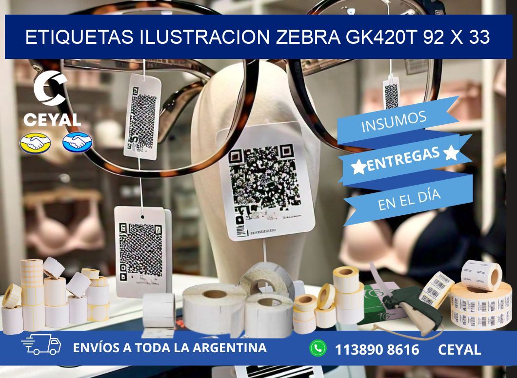 ETIQUETAS ILUSTRACION ZEBRA GK420T 92 x 33