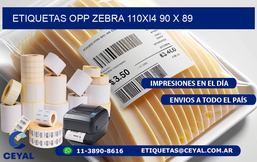 ETIQUETAS OPP ZEBRA 110Xi4 90 x 89