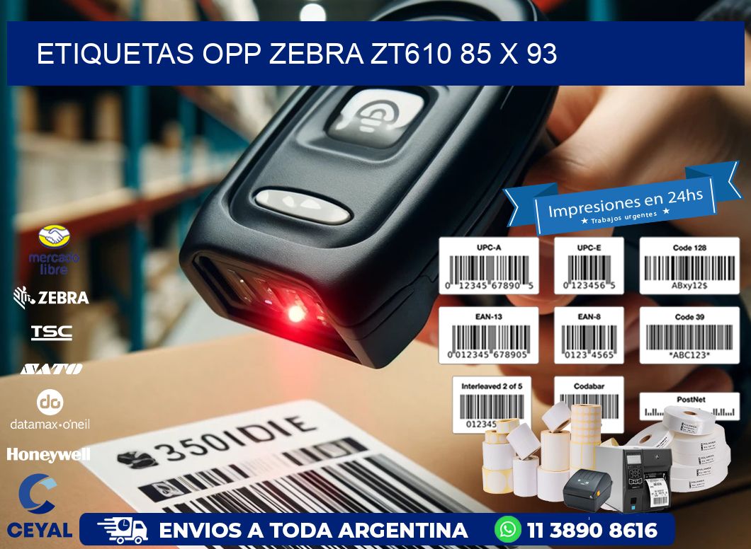 ETIQUETAS OPP ZEBRA ZT610 85 x 93