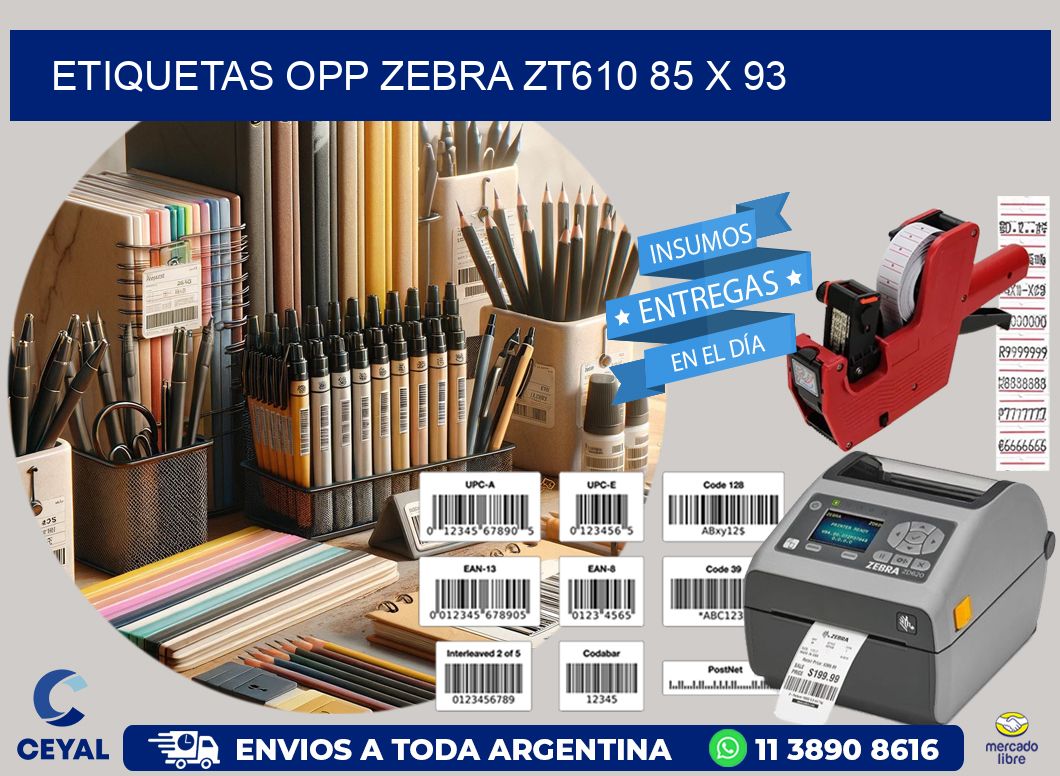 ETIQUETAS OPP ZEBRA ZT610 85 x 93