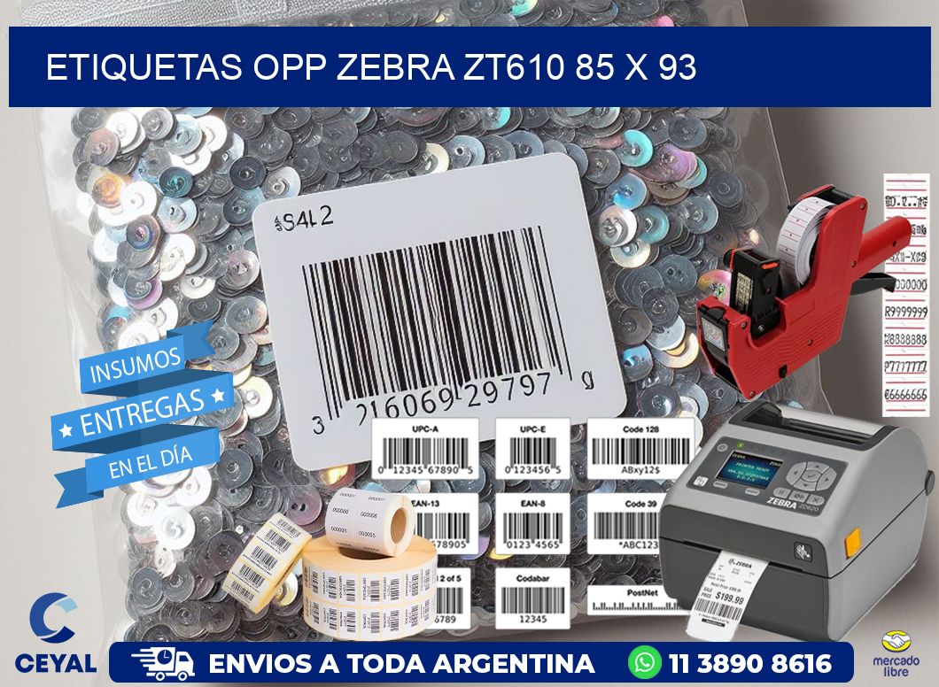 ETIQUETAS OPP ZEBRA ZT610 85 x 93