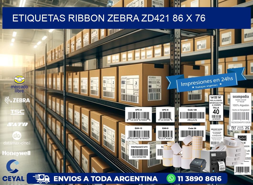 ETIQUETAS RIBBON Zebra ZD421 86 x 76