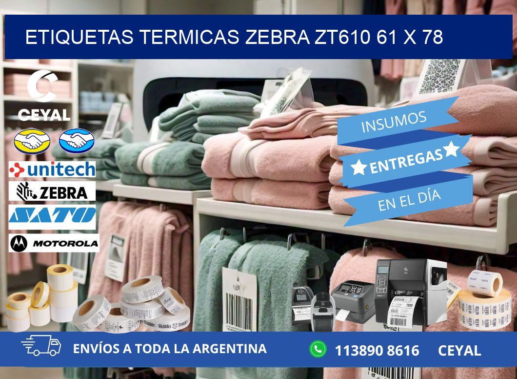 ETIQUETAS TERMICAS ZEBRA ZT610 61 x 78