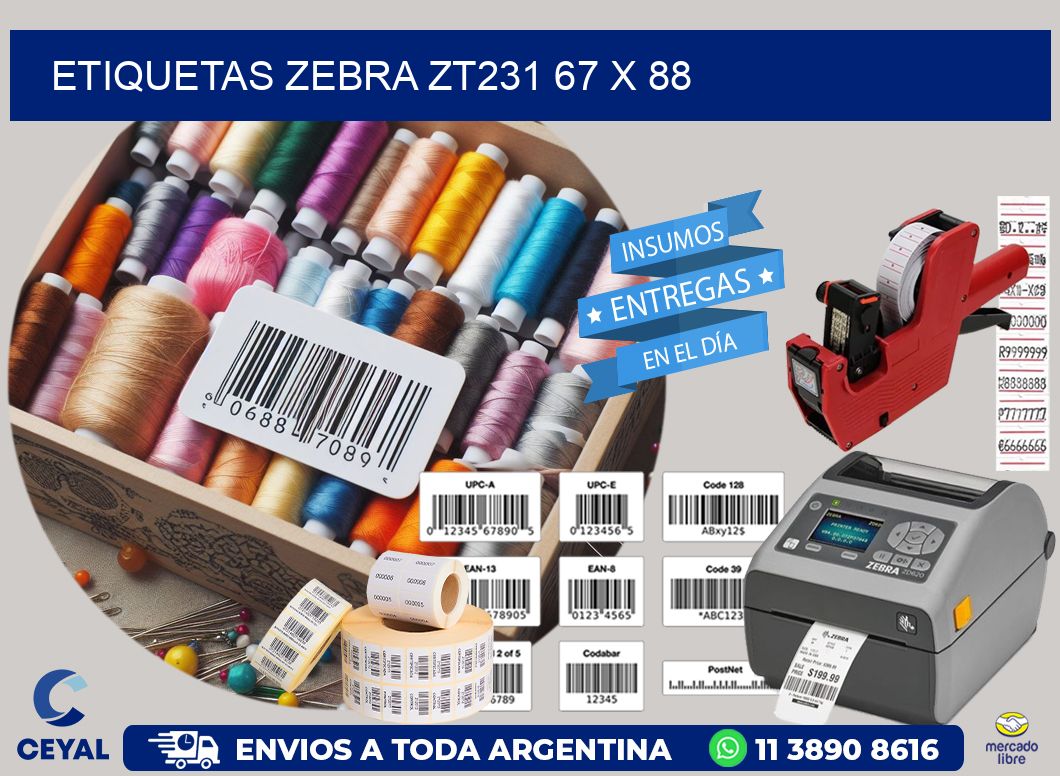 ETIQUETAS Zebra ZT231 67 x 88
