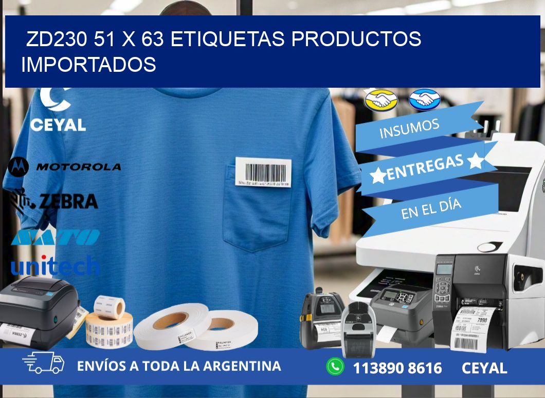 ZD230 51 x 63 ETIQUETAS PRODUCTOS IMPORTADOS
