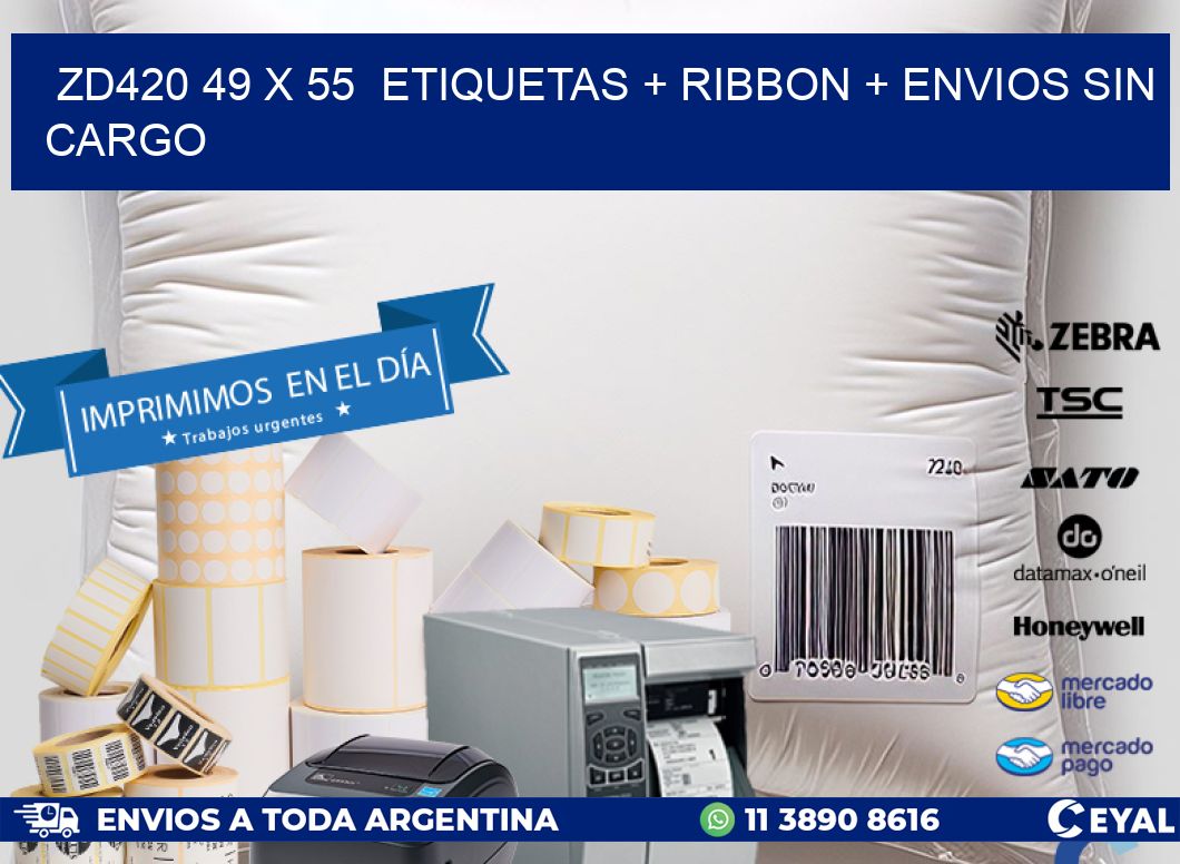 ZD420 49 x 55  etiquetas + ribbon + envios sin cargo