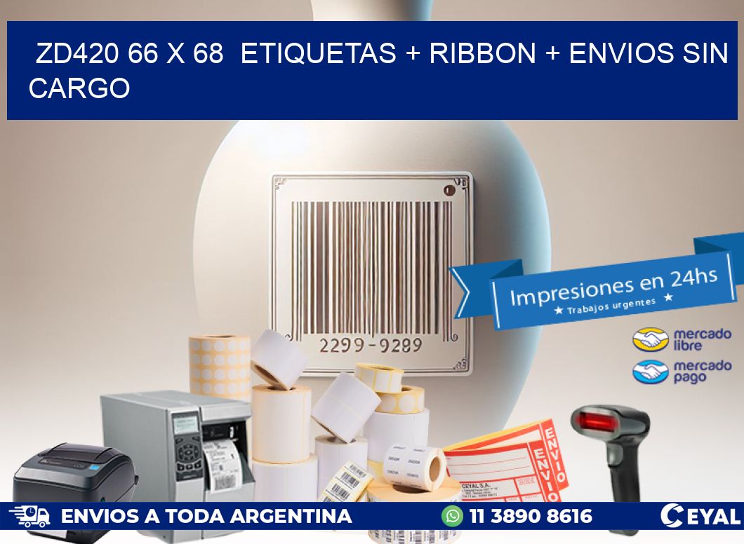 ZD420 66 x 68  etiquetas + ribbon + envios sin cargo