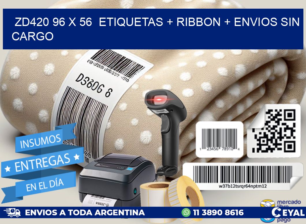 ZD420 96 x 56  etiquetas + ribbon + envios sin cargo