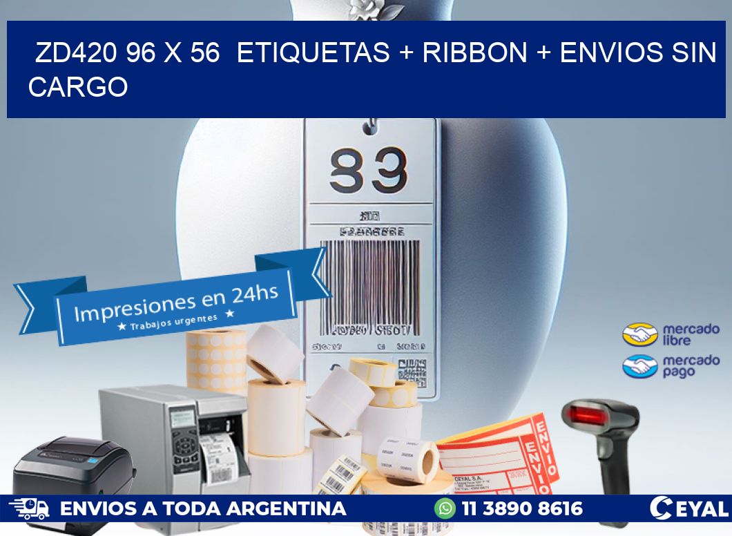 ZD420 96 x 56  etiquetas + ribbon + envios sin cargo