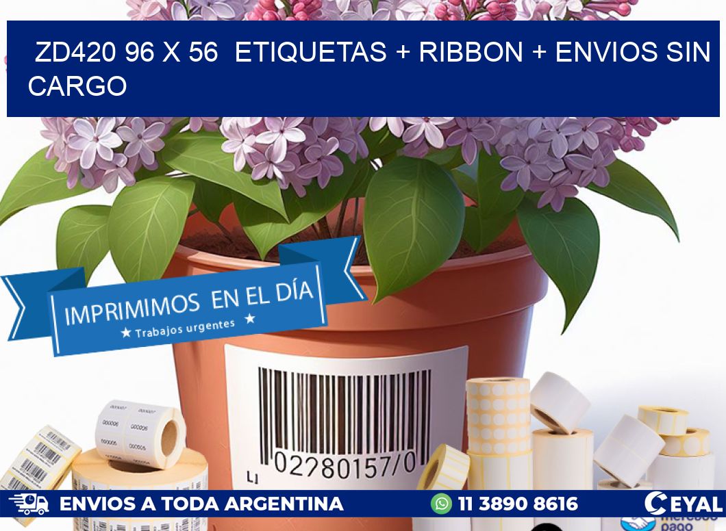 ZD420 96 x 56  etiquetas + ribbon + envios sin cargo