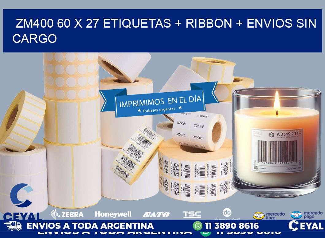 ZM400 60 x 27 etiquetas + ribbon + envios sin cargo