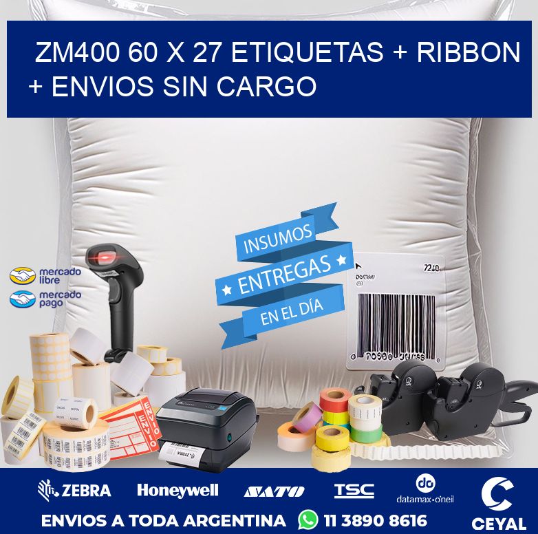 ZM400 60 x 27 etiquetas + ribbon + envios sin cargo