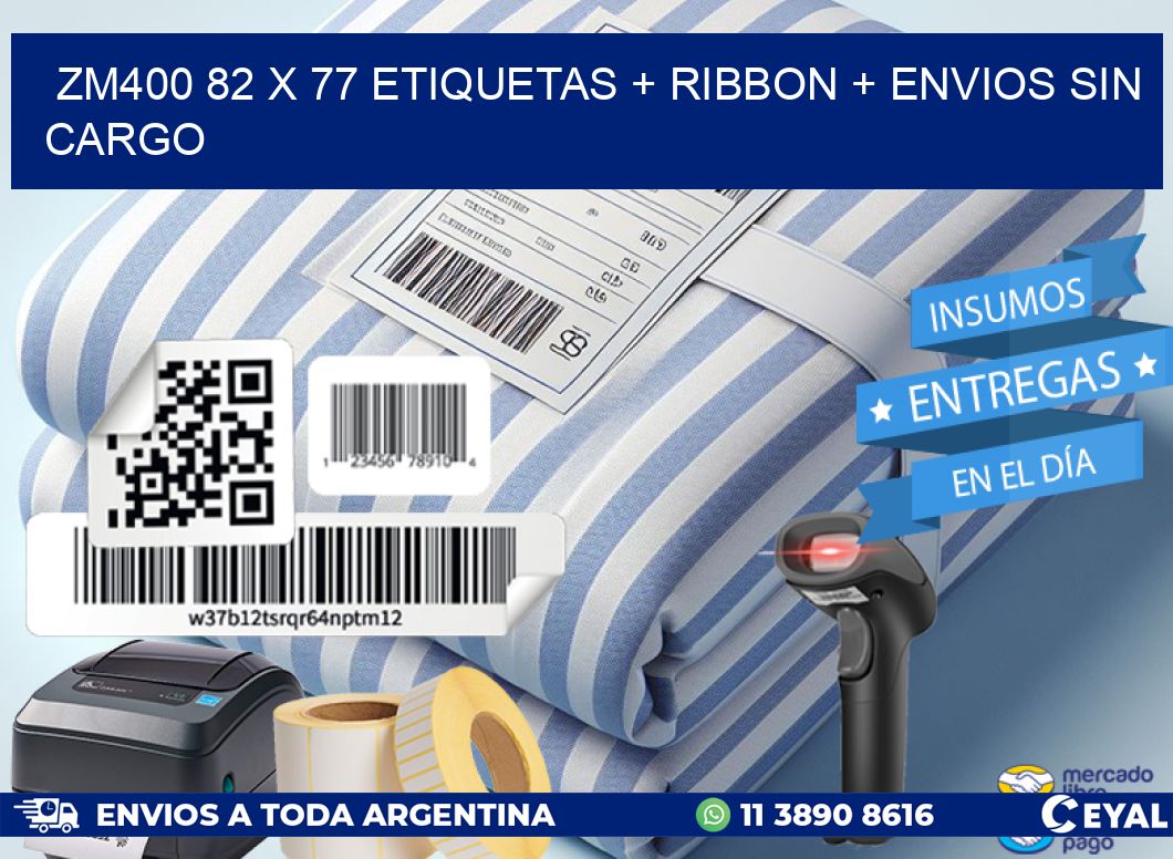 ZM400 82 x 77 etiquetas + ribbon + envios sin cargo