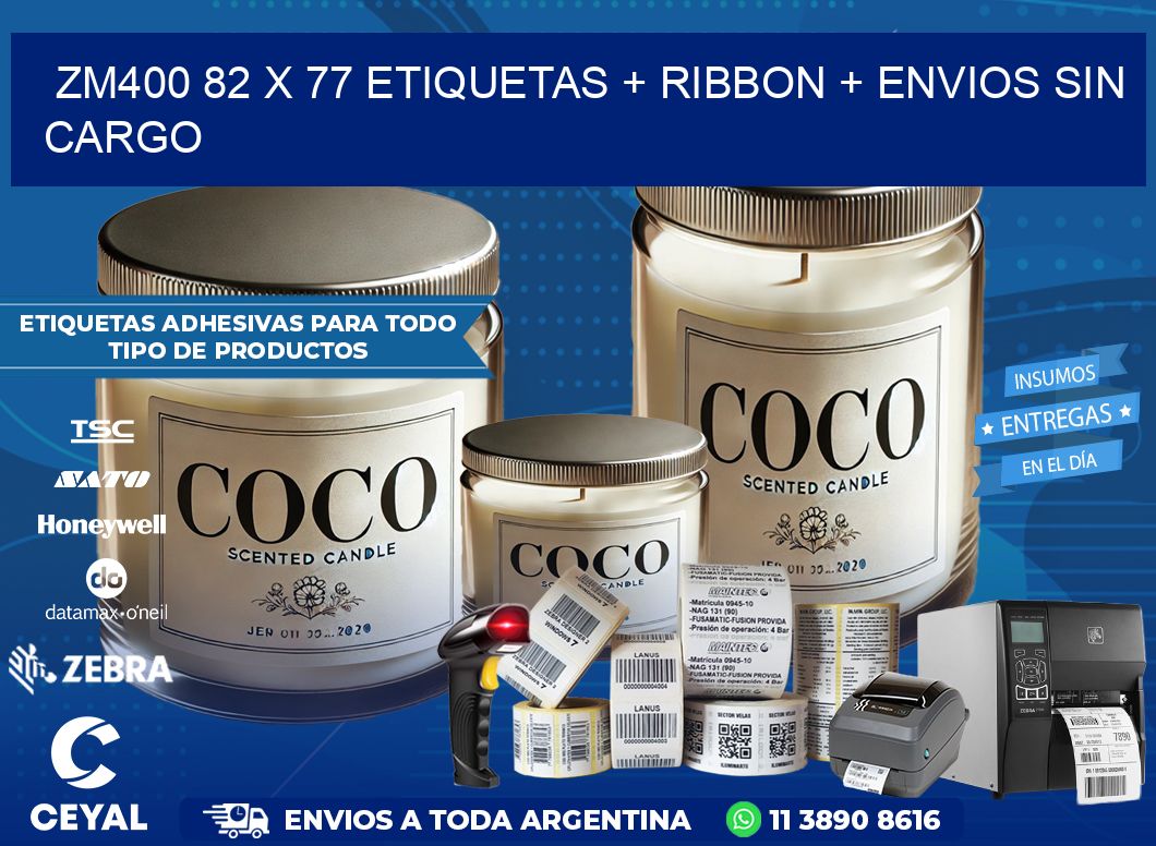 ZM400 82 x 77 etiquetas + ribbon + envios sin cargo