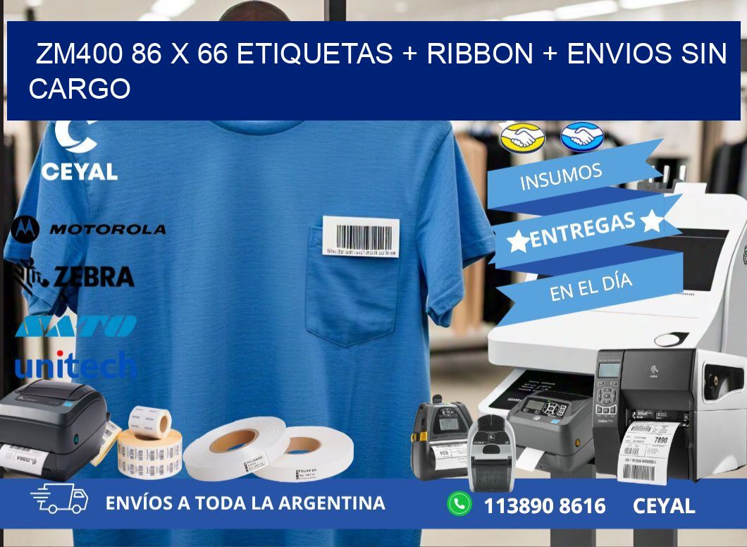 ZM400 86 x 66 etiquetas + ribbon + envios sin cargo