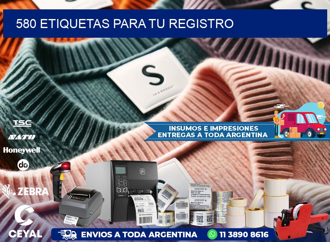 580 etiquetas para tu registro