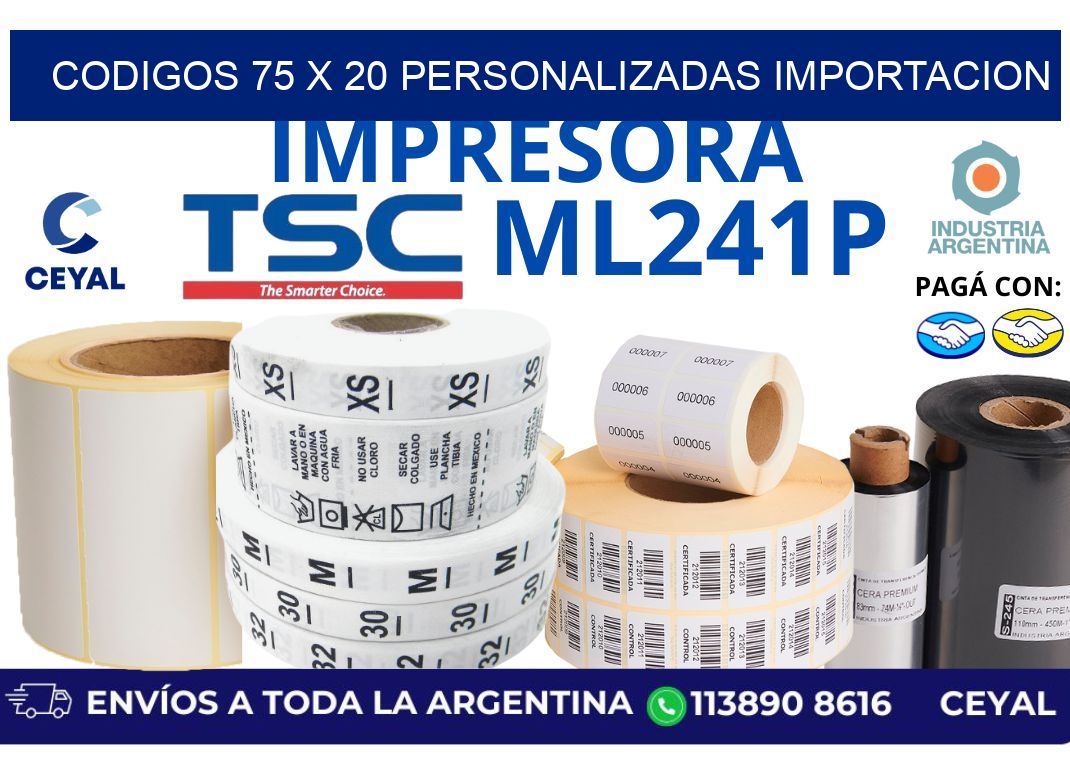 codigos 75 x 20 personalizadas importacion