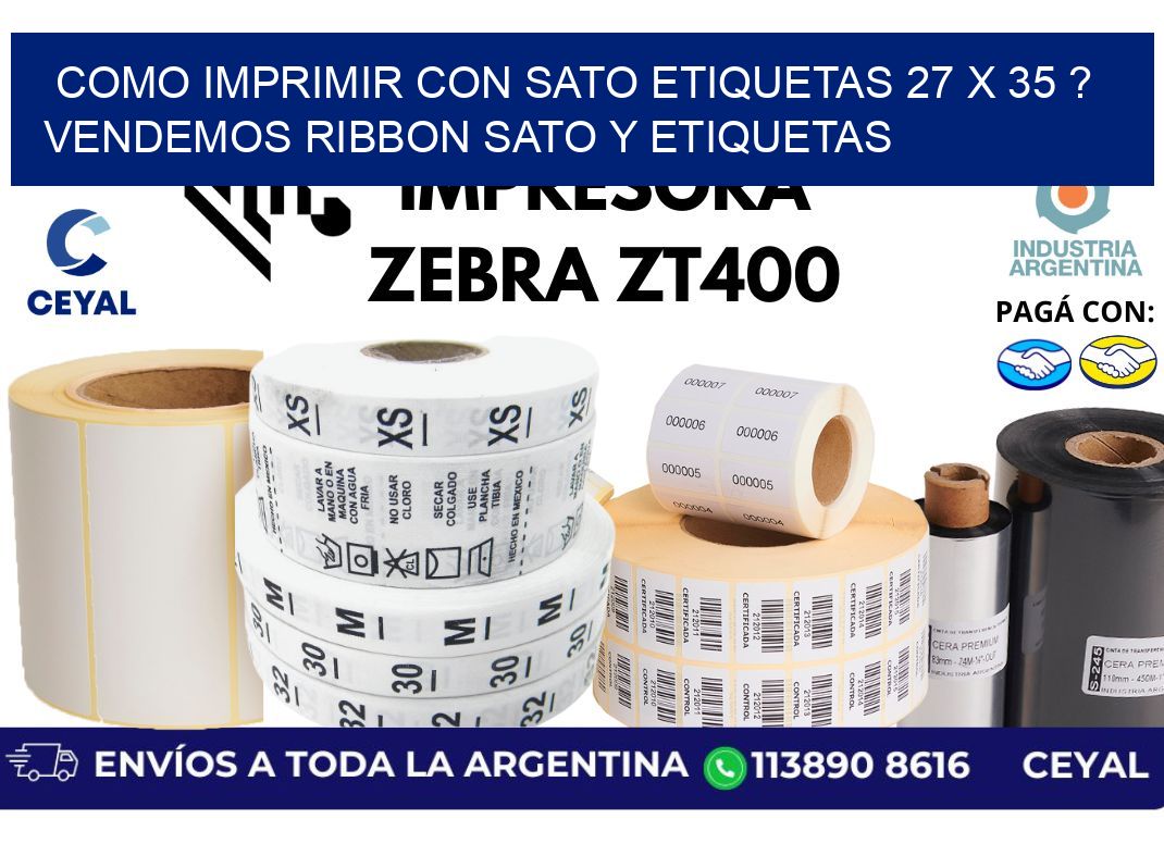 como imprimir con sato etiquetas 27 x 35 ? vendemos ribbon sato y etiquetas