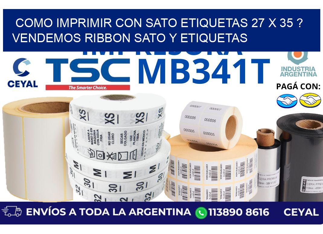 como imprimir con sato etiquetas 27 x 35 ? vendemos ribbon sato y etiquetas