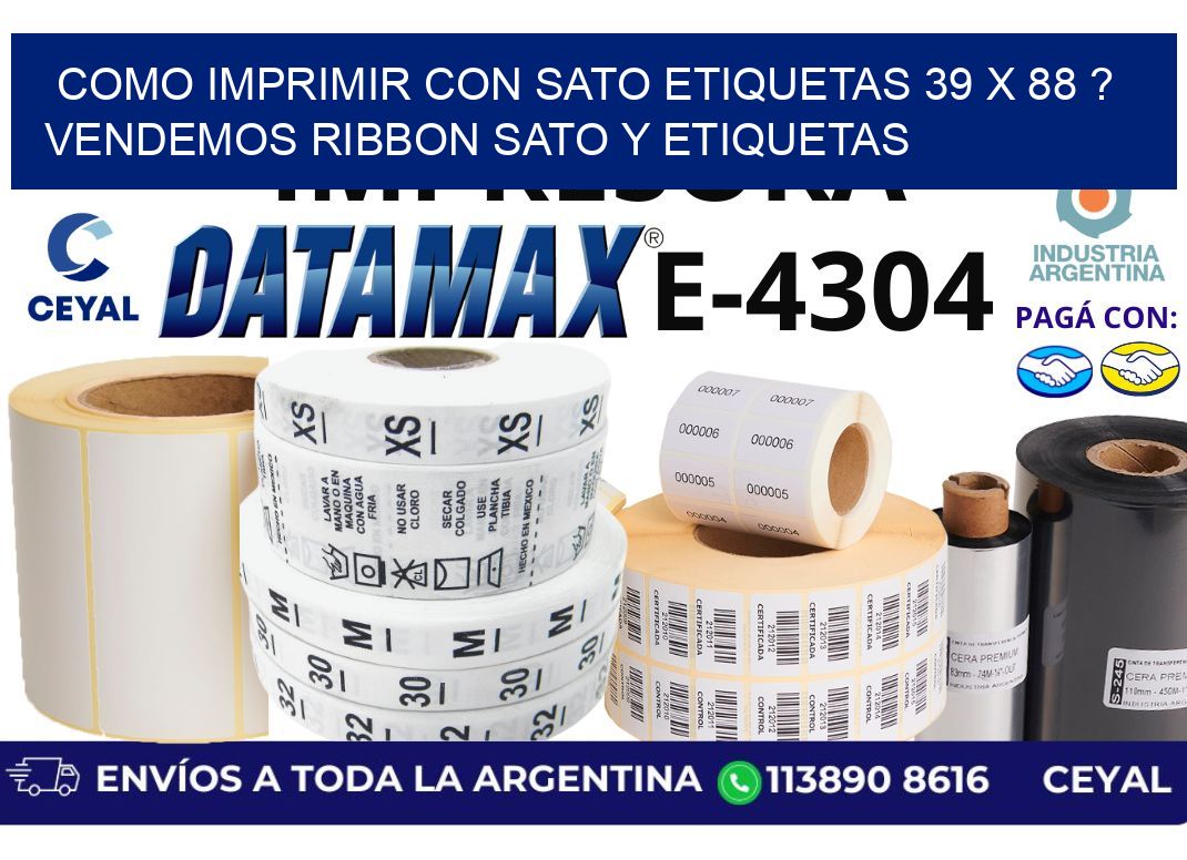 como imprimir con sato etiquetas 39 x 88 ? vendemos ribbon sato y etiquetas