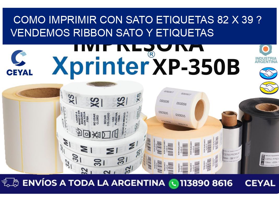 como imprimir con sato etiquetas 82 x 39 ? vendemos ribbon sato y etiquetas