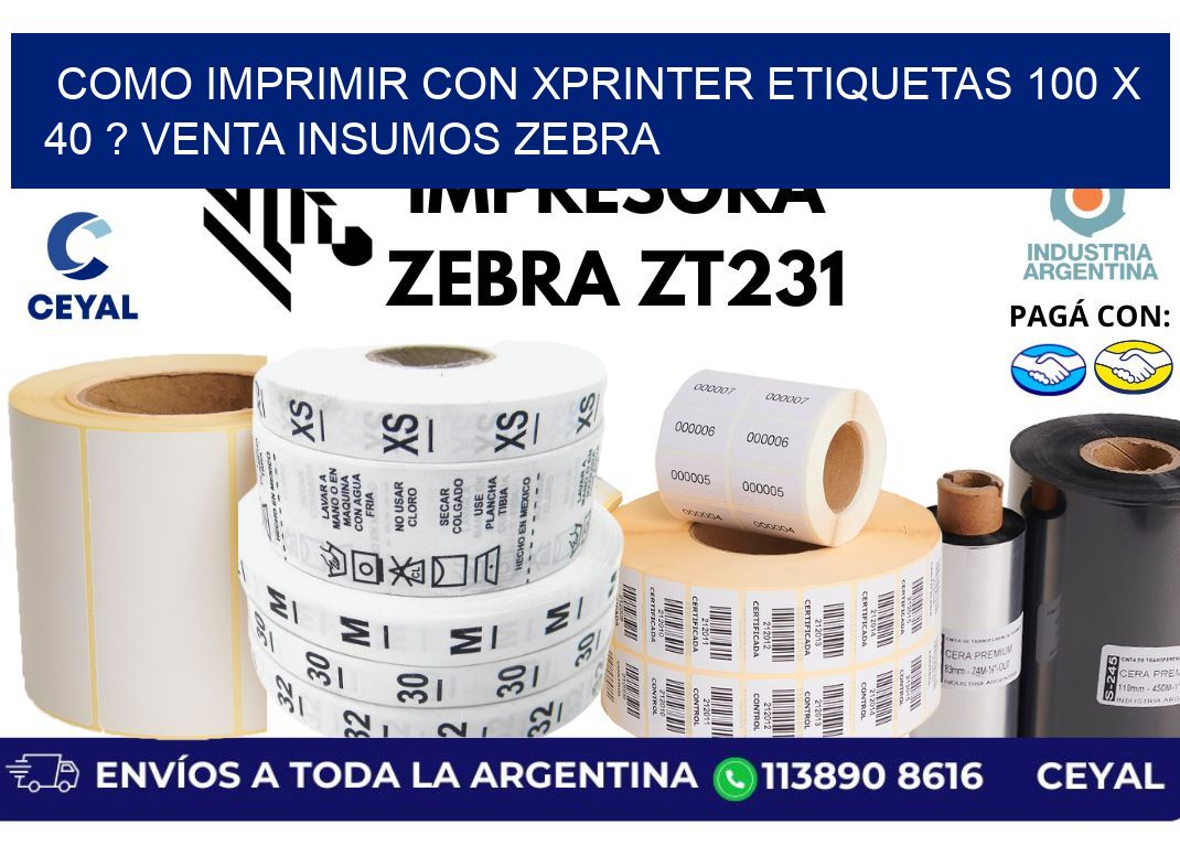 como imprimir con xprinter etiquetas 100 x 40 ? venta insumos zebra