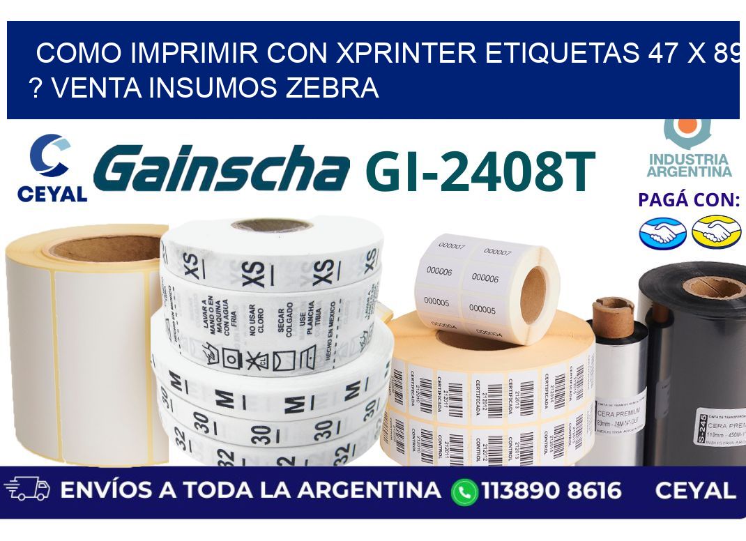 como imprimir con xprinter etiquetas 47 x 89 ? venta insumos zebra