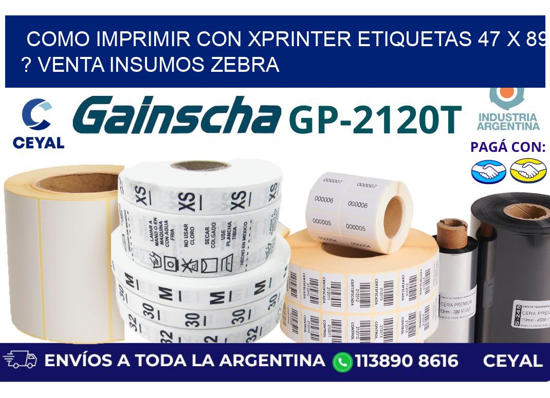 como imprimir con xprinter etiquetas 47 x 89 ? venta insumos zebra