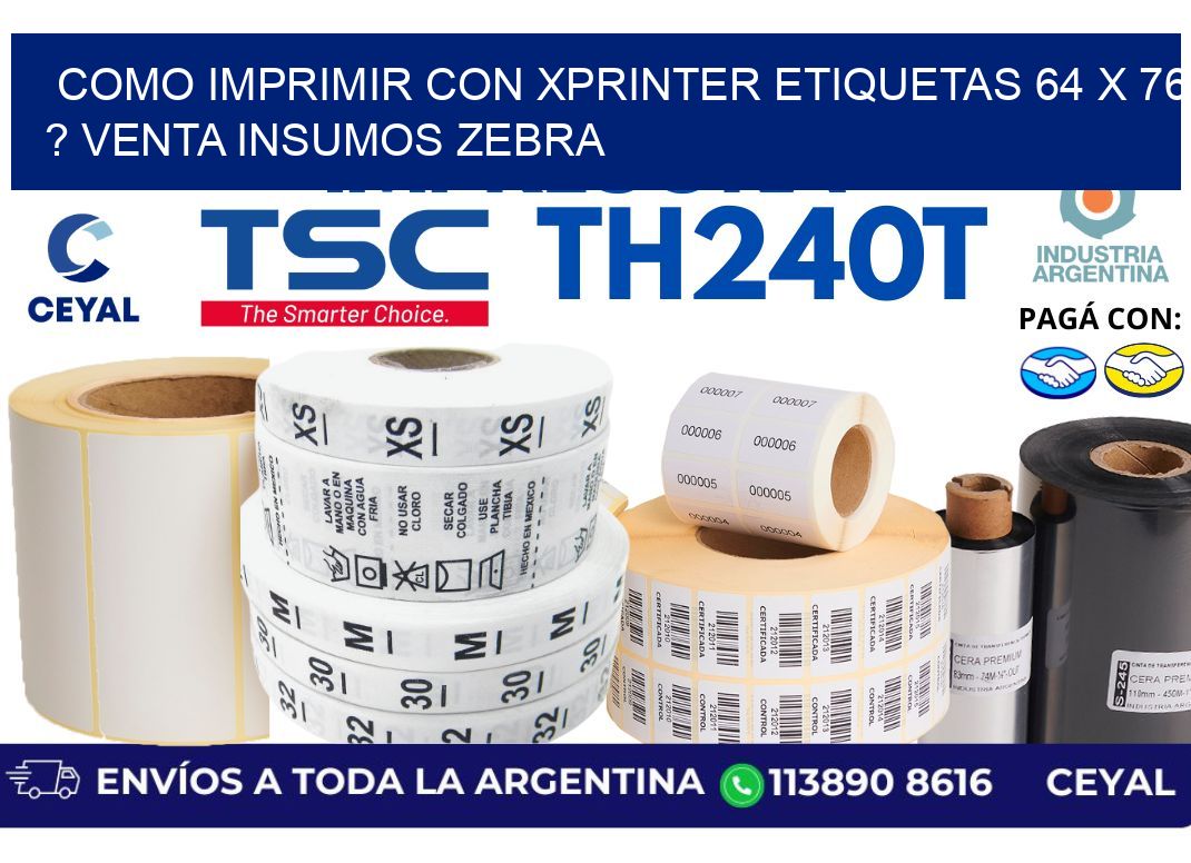 como imprimir con xprinter etiquetas 64 x 76 ? venta insumos zebra